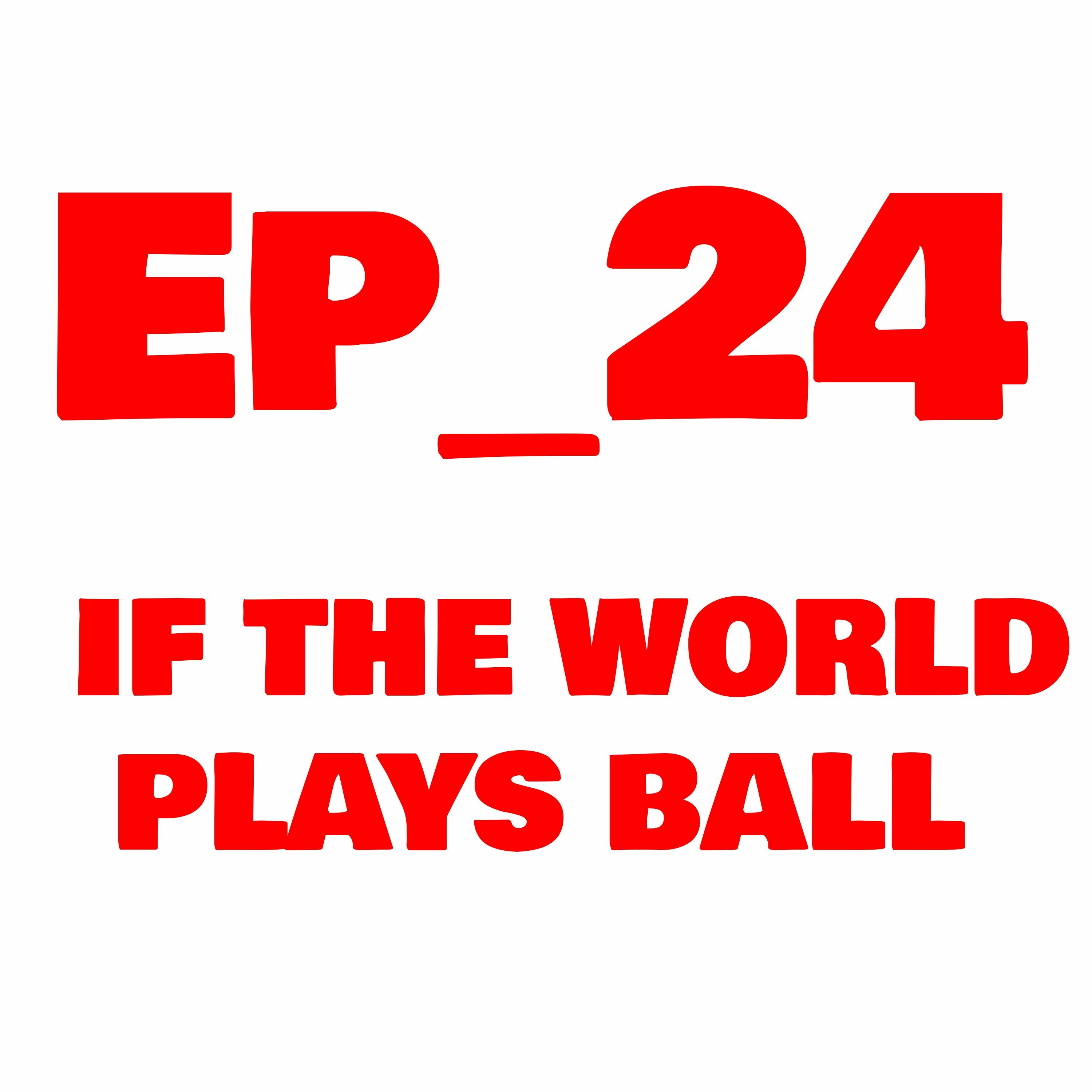 If The World Plays Ball