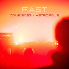 FAST // Set Tremplin Dome 2023 - Astropolis