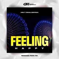 Umut Torun, Deepsan - Feeling Happy (Papa Tin Remix) Radio Edit