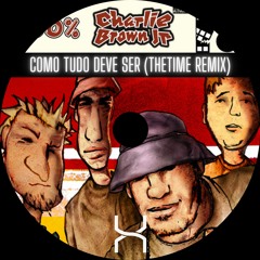 Charlie Brown Jr. - Como Tudo Deve Ser (TheTime Remix)