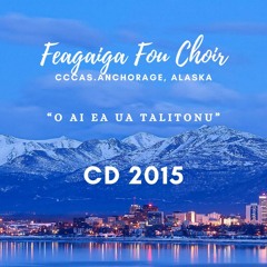 Feagaiga Fou Choir EFKAS 2015 - O Ai Ea Ua Talitonu