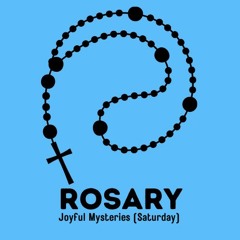 Virtual Rosary - Joyful Mysteries (Saturday) - Let's Pray Together