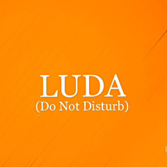 LUDA [Do Not Disturb]