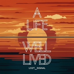 A Life Well Lived