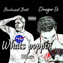 Backwood Burt ft DangerS - Whats Poppin Freestyle