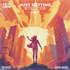 Jim Yosef & Shiah Maisel - Just Getting Started [NCS Release]