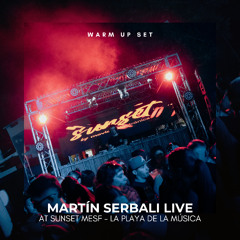 Martín Serbali Live @ Sunset MESF - La Playa de la Música