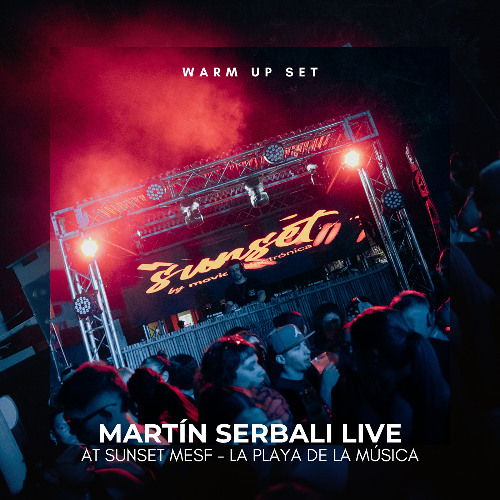 Martín Serbali Live @ Sunset MESF - La Playa de la Música