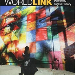 Read pdf World Link 3 with My World Link Online (World Link, Third Edition: Developing English Fluen