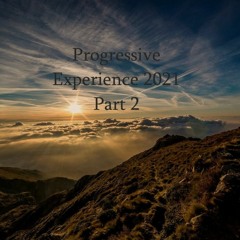 Progressive Experience 2021 Part II