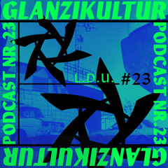 Glanzikultur Podcast NR. 23: L.D.U. (ESP)