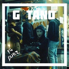 FGDubz & G TANO #1