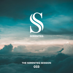 The Sereniteq Session #033 | Organic House Mix with Tim Green, Ilias Katelanos, Plecta & more