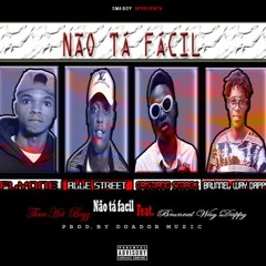 Alle Street x Cristiano Smack x Flyone - Não ta fácil feat. Brunnel Way Dappy(Prod. By Doador Music)