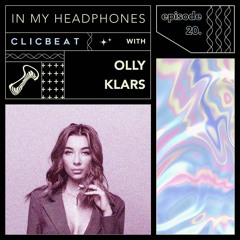 In My Headphones: Olly Klars - Episode 20