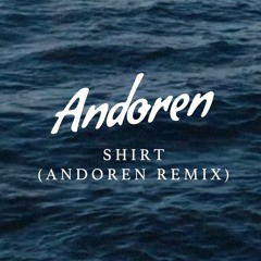 SZA - Shirt (Andoren Remix)