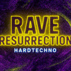Rave Resurrection