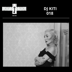 Mix Series 018 - DJ KITI