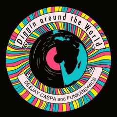 DEEJAY CASPA And FUNKANOMICS "Digging All Over The World"