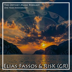 ⛵ The Odyssey One Year Anniversary ⛵ ⭐ Elias Fassos & RisK (GR) ⭐