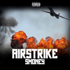 Smoney - Air Strike
