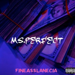 FineA$$ Lanecia - Ms.Perfect