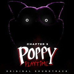 Poppy Playtime Chapter 3 OST 24  The Hour Of Joy
