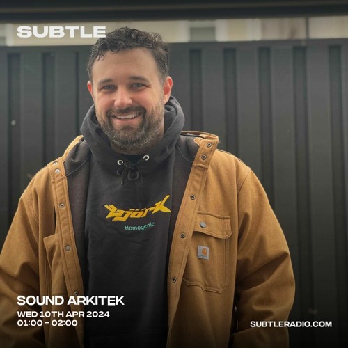 Sound Arkitek - Subtle Radio - 10/04/2024