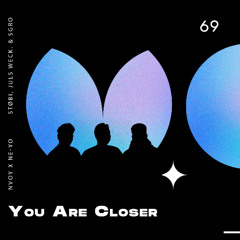 NVOY x Ne-Yo - You Are Closer (STØBI, JULS WECK. & SGRO Mashup)