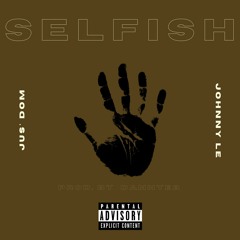 Selfish - Johnny Le x Jus'Dom Prod. by Dannyeb
