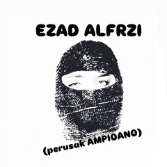 Asede KON*OL (Ezad EDIT) (AMPIANO yang ternodai)