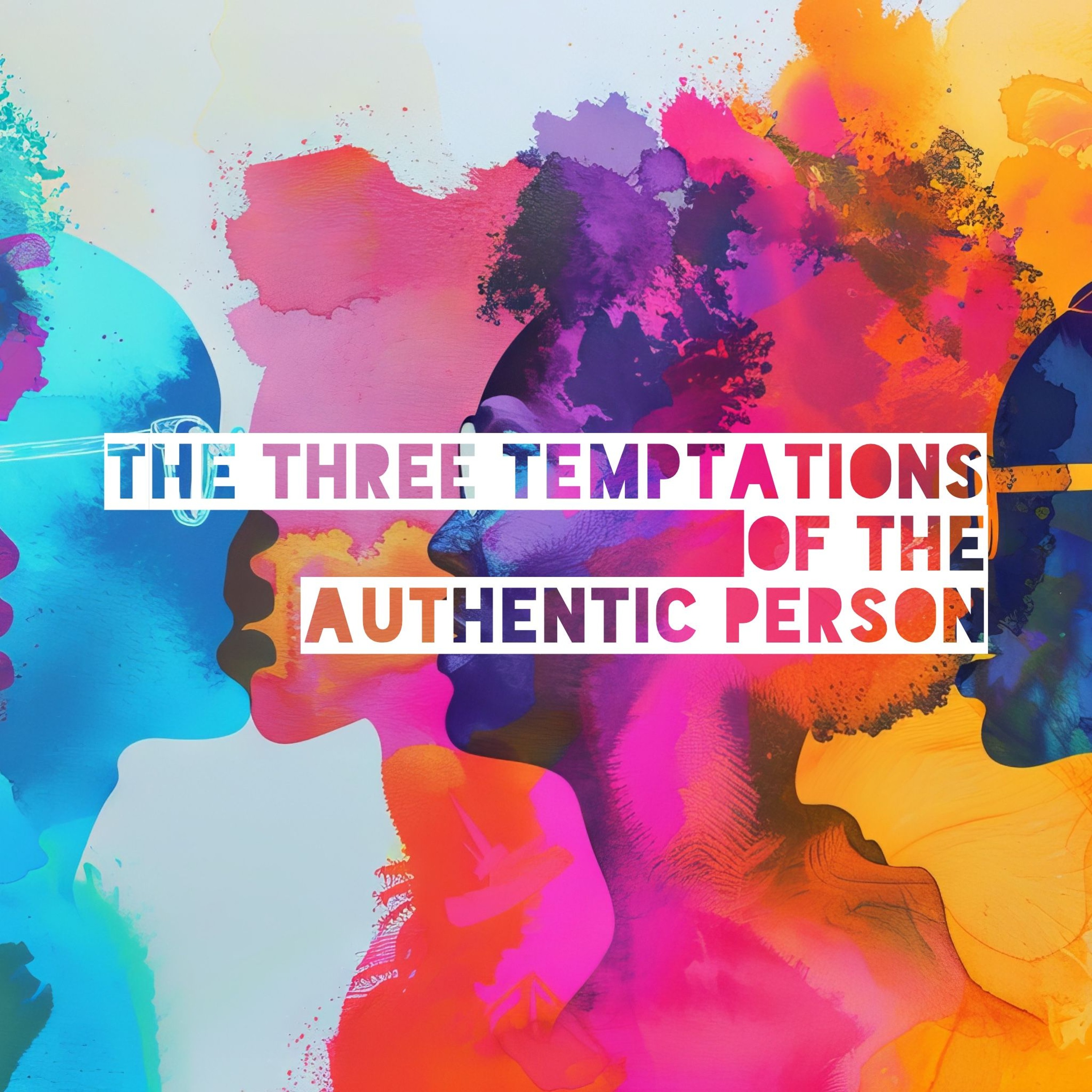 The Three Levels of DENIAL - 3 Temptations of the Authentic Person episode artwork