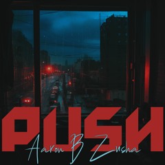 Aaron B Zusha - Push