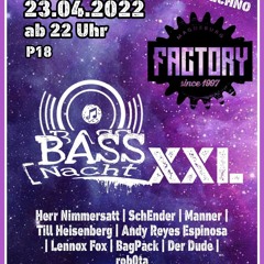 BASS NACHT XXL @ FACTORY - MAGDEBURG 23.04.22