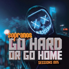 DJ Joe Gee - Sopranos Go Hard Or Go Home Sessions 005