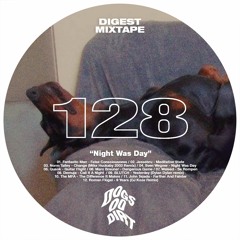 Night Was Day (DDD's Digest Mixtape #128)