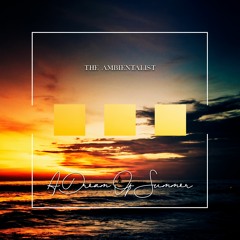 The Ambientalist - A Dream Of Summer