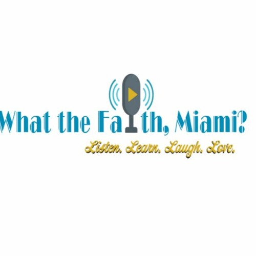 What the Faith, Miami? S02, E01: Respect Life Ministry