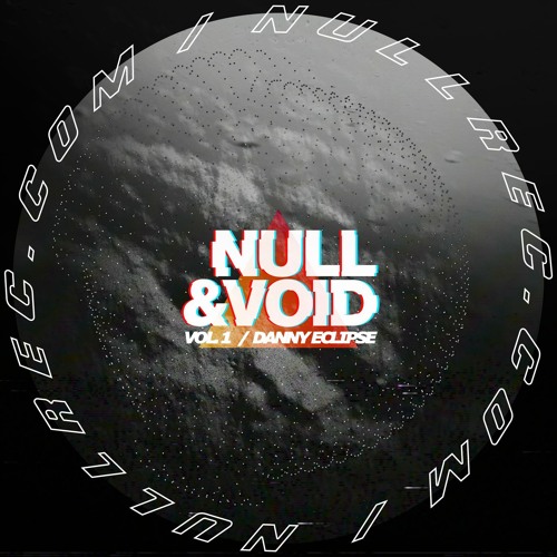 DANNY ECLIPSE - NULL & VOID VOL.1 (2025)