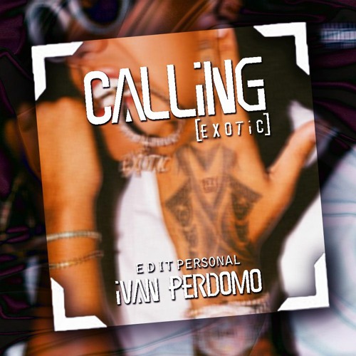 CALLING EXOTIC - [IVAN PERDOMO] EDIT PERSONAL 2K21 FREE DOWNLOAD