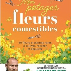[Télécharger en format epub] Mon potager de fleurs comestibles (French Edition) en téléchargemen