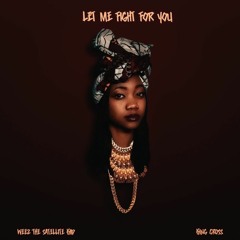 Weez The Satellite Kiid & King Cross – Let Me Fight For You