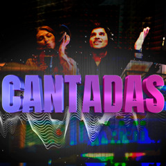 cantadas