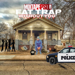 WITHOUT YOU -FAT TRAP (Ducatti dee)
