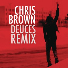 Deuces Remix (feat. Drake, T.I., Kanye West, Fabolous, Rick Ross & André 3000)