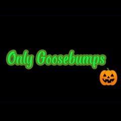 Mashup | Only Goosebumps CG5 x GioNightwalker, Makyuni, KaoKraft
