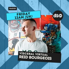 Visceral Virtual W/ Reid Bourgeois #003