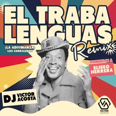 El Trabalenguas Remix (La Adivinanza) - DJ Victor Acosta
