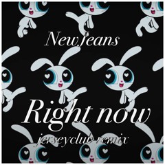 NewJeans - Right Now (Jersey Club Remix)