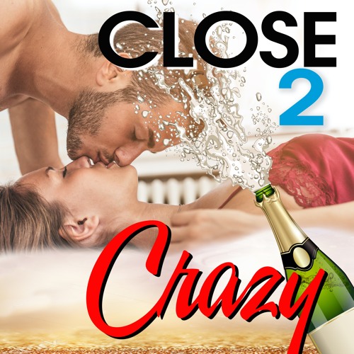 Close 2 Crazy   - from Voices of a Single Woman™